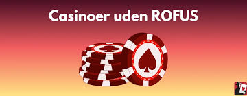 Danmark's Bedste Casinoer Uden Rofus