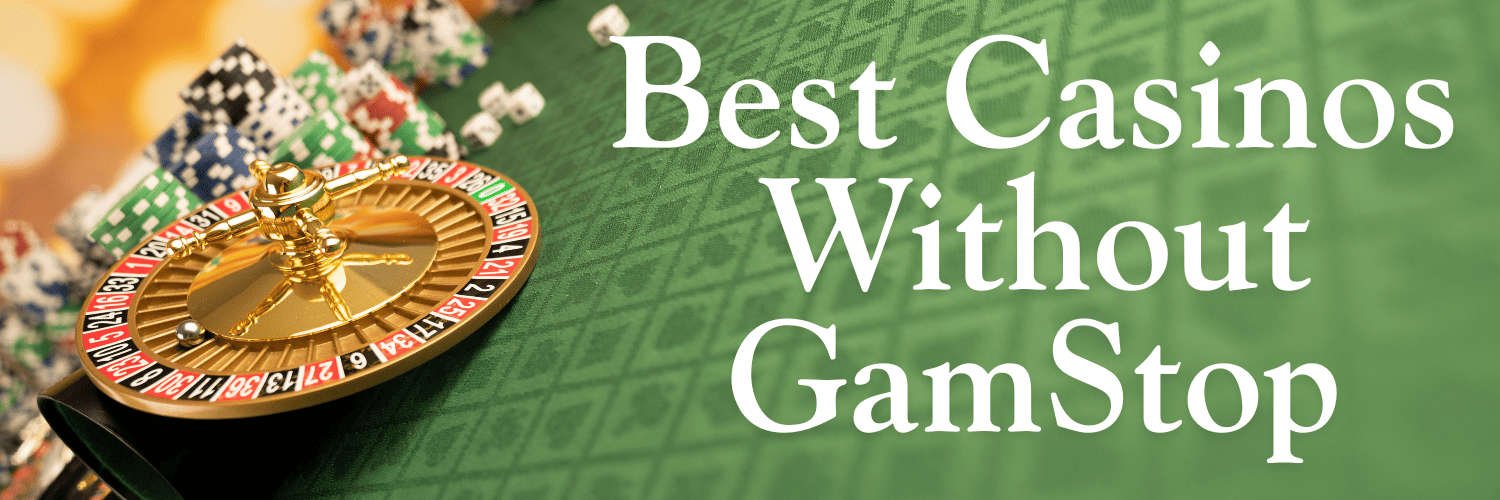 Discover Casino Sites Without GamStop A Guide to Freedom