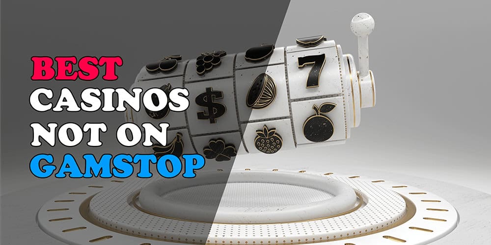 Exploring Casinos Non on Gamstop Your Guide to Gaming Freedom