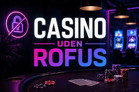 Spil Casino Uden om ROFUS Det Bedste Spillested for Danske Spillere